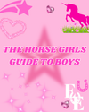 The Horse Girl Guide To Boys